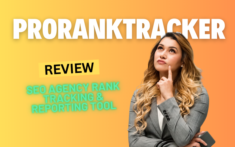 Pro Rank Tracker Review 2024: SEO Agency Rank Tracking & Reporting Tool