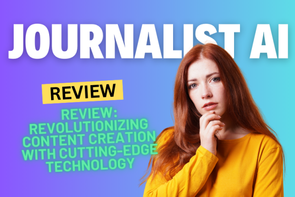 Journalist AI Review: Revolutionizing Content Creation with Cutting-Edge Technology