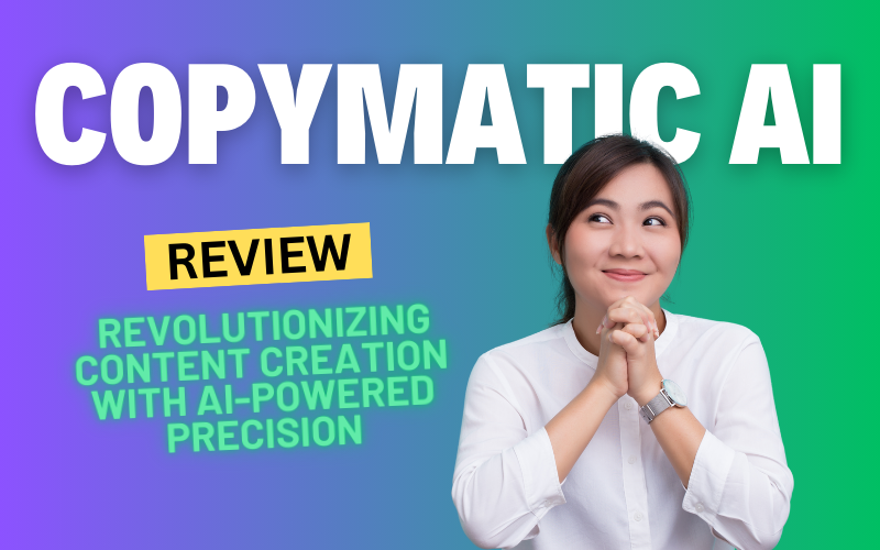 Copymatic Ai Review: Revolutionizing Content Creation with AI-Powered Precision