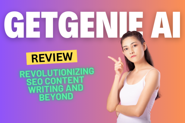 GetGenie Ai Review: Revolutionizing SEO Content Writing and Beyond