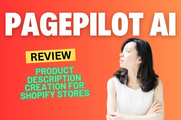 PagePilot AI Review 2024: Revolutionizing Product Description Creation for Shopify Stores