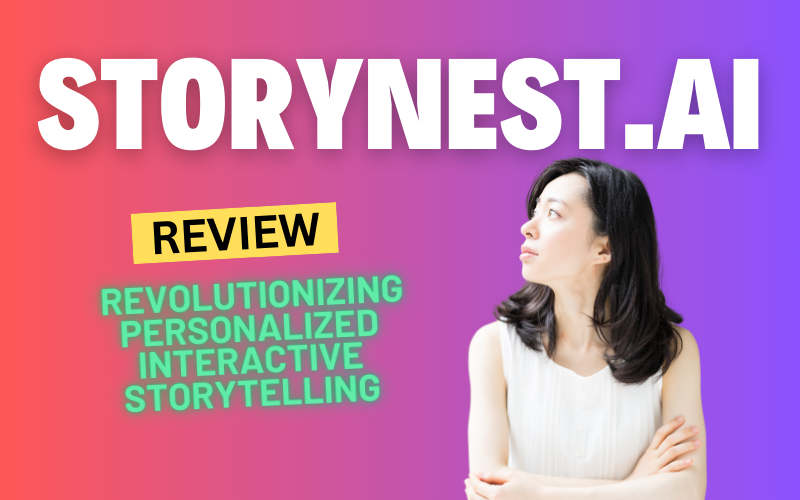 StoryNest.ai Review: Revolutionizing Personalized Interactive Storytelling