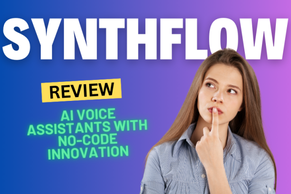 Synthflow Review 2024: Revolutionizing AI Voice Assistants with No-Code Innovation