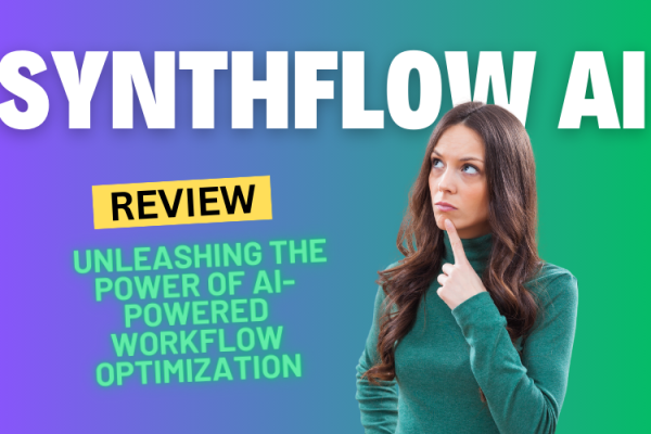 Synthflow AI Review: Unleashing the Power of AI-Powered Workflow Optimization