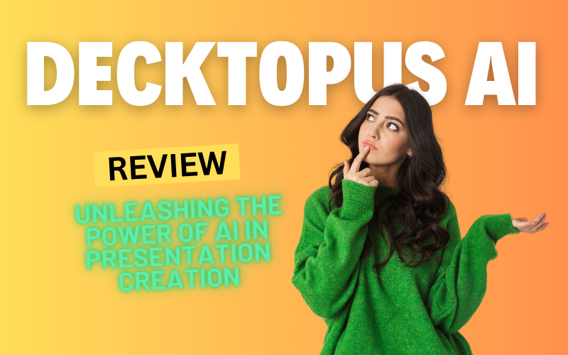 Decktopus AI Review 2024: Unleashing the Power of AI in Presentation Creation