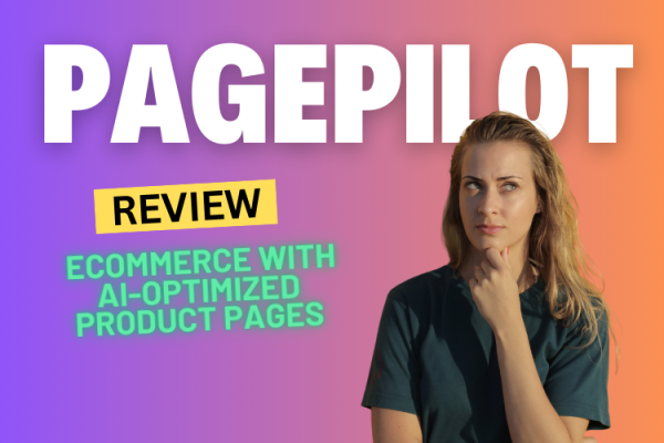 PagePilot Review 2024: Ecommerce with AI-Optimized Product Pages