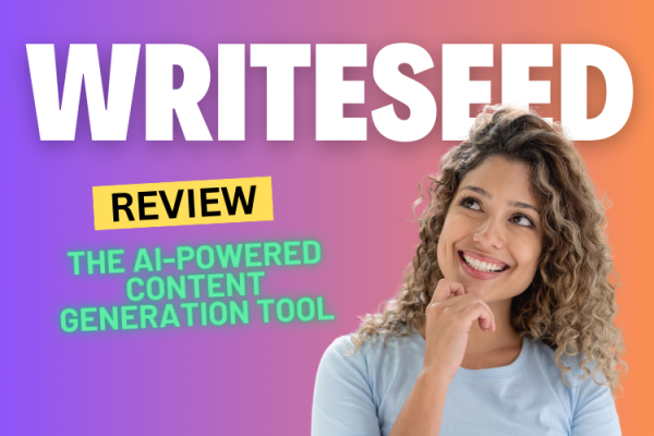 Writeseed Review 2024: The AI-Powered Content Generation Tool