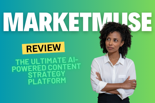 MarketMuse Review 2024: The Ultimate AI-Powered Content Strategy Platform