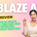 Blaze AI Review 2024: The Ultimate Tool for Fast and Effective Content Creation