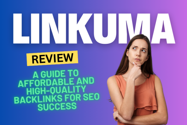 Linkuma: A Comprehensive Guide to Affordable and High-Quality Backlinks for SEO Success