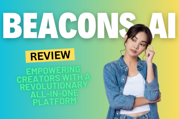 Beacons.ai Review 2024: Empowering Creators with a Revolutionary All-in-One Platform