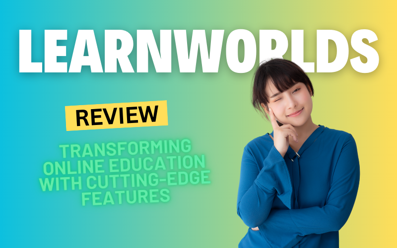 LearnWorlds Review 2024: Transforming Online Education with Cutting-Edge Features