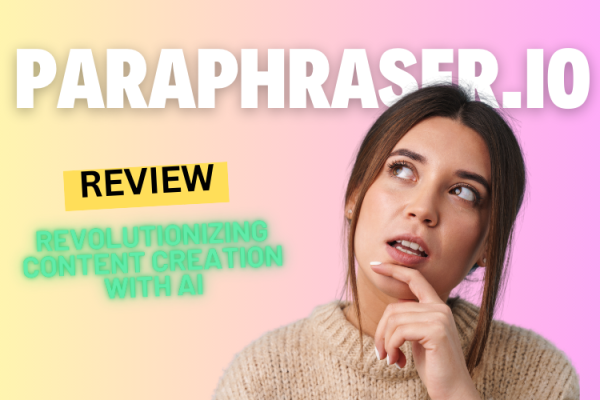 Paraphraser.io: Revolutionizing Content Creation with AI