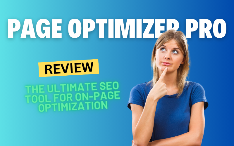 Page Optimizer Pro Review 2024: The Ultimate SEO Tool for On-Page Optimization