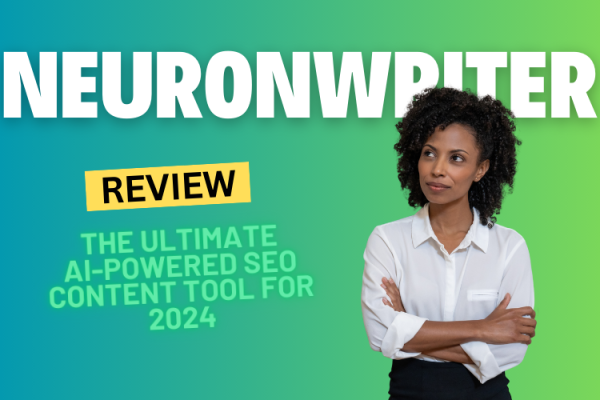 NeuronWriter Review: The Ultimate AI-Powered SEO Content Tool for 2024