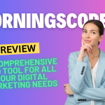 Morningscore.io Review 2024: A Comprehensive SEO Tool for All Your Digital Marketing Needs