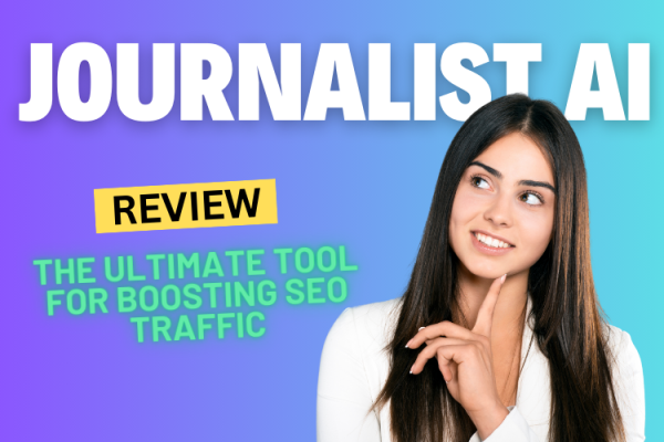 Journalist AI Review 2024: The Ultimate Tool for Boosting SEO Traffic