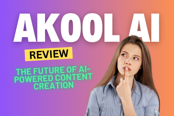 Akool Review 2024: The Future of AI-Powered Content Creation