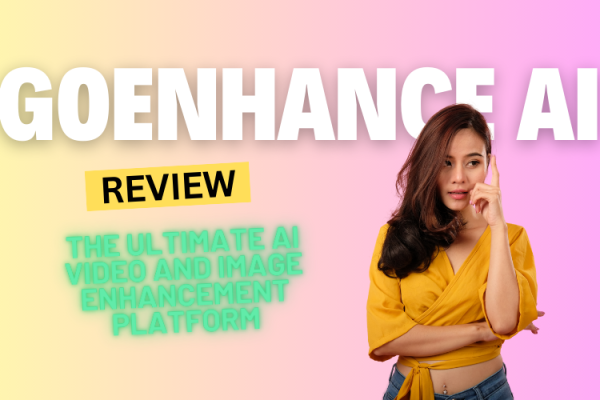 GoEnhance AI Review 2024: The Ultimate AI Video and Image Enhancement Platform