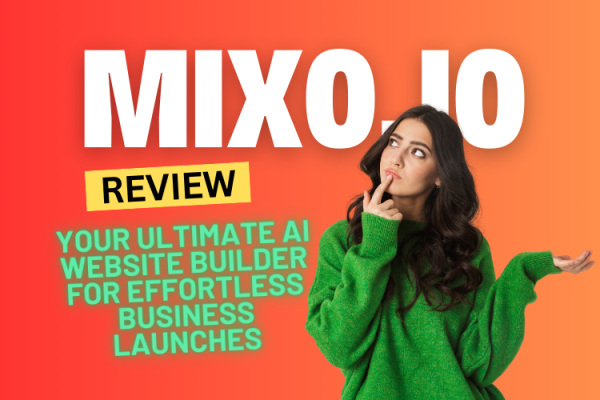 Mixo Review 2024: Your Ultimate AI Website Builder for Effortless Business Launches