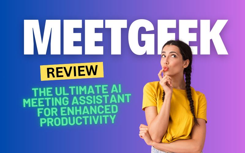 MeetGeek Review 2024: The Ultimate AI Meeting Assistant for Enhanced Productivity