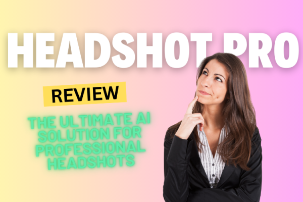 Headshot Pro Review 2024: The Ultimate AI Solution for Professional Headshots