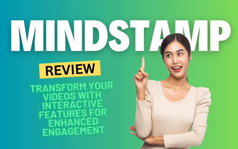 Mindstamp Review 2024: Transform Your Videos with Interactive Features for Enhanced Engagement