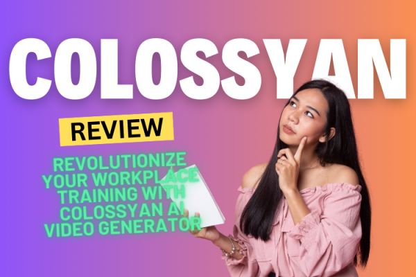 Colossyan Review 2024: Revolutionize Your Workplace Training with Colossyan AI Video Generator