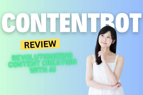 ContentBot Review: Revolutionizing Content Creation with AI