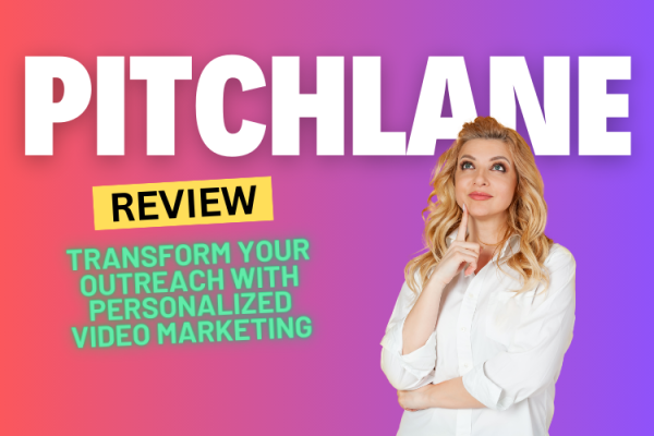 Pitchlane Review 2024: Transform Your Outreach with Personalized Video Marketing