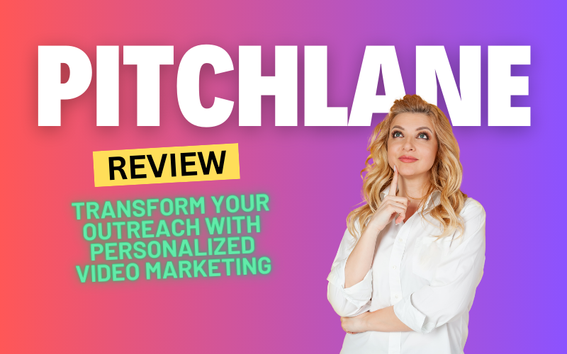 Pitchlane Review 2024: Transform Your Outreach with Personalized Video Marketing