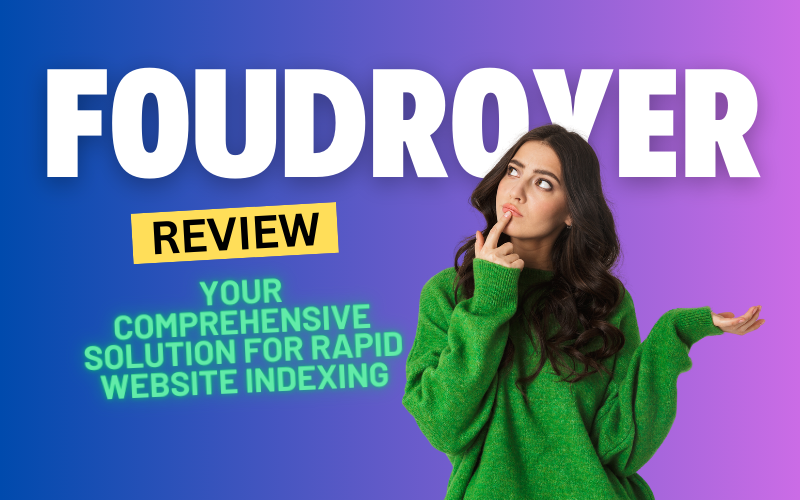 Foudroyer Review 2024: Your Comprehensive Solution for Rapid Website Indexing