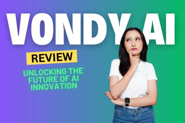 Vondy Review 2024: Unlocking the Future of AI Innovation