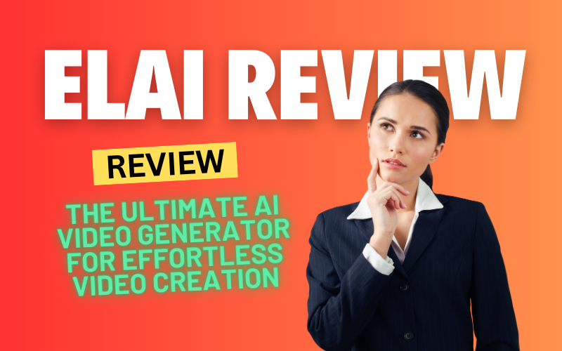 Elai Review 2024: The Ultimate AI Video Generator for Effortless Video Creation