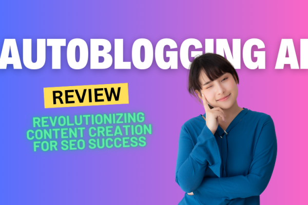 Autoblogging AI Review 2024: Revolutionizing Content Creation for SEO Success