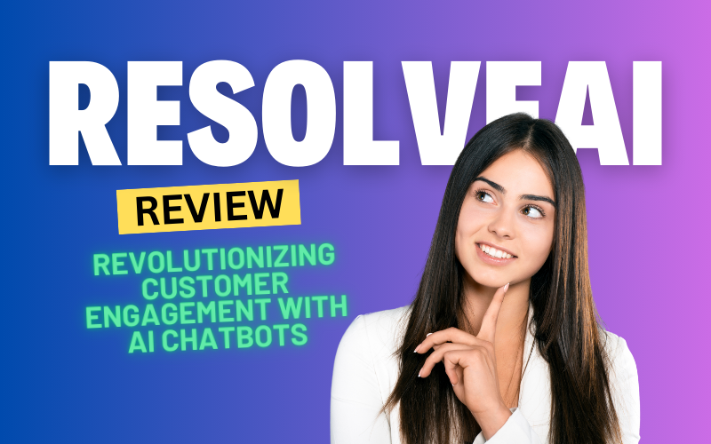 ResolveAI Review 2024: Revolutionizing Customer Engagement with AI Chatbots