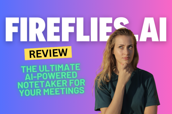 Fireflies.ai Review 2024: The Ultimate AI-Powered Notetaker for Your Meetings