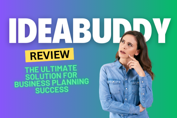 IdeaBuddy Review 2024: The Ultimate Solution for Business Planning Success