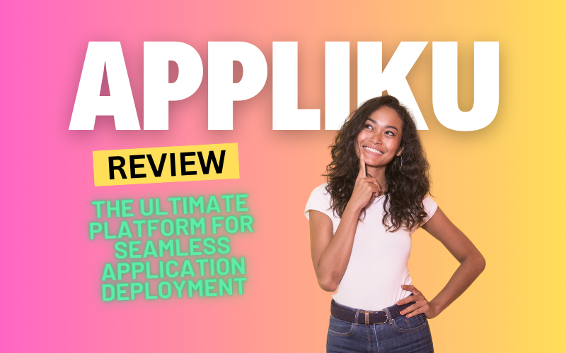 Appliku Review: The Ultimate Platform for Seamless Application Deployment