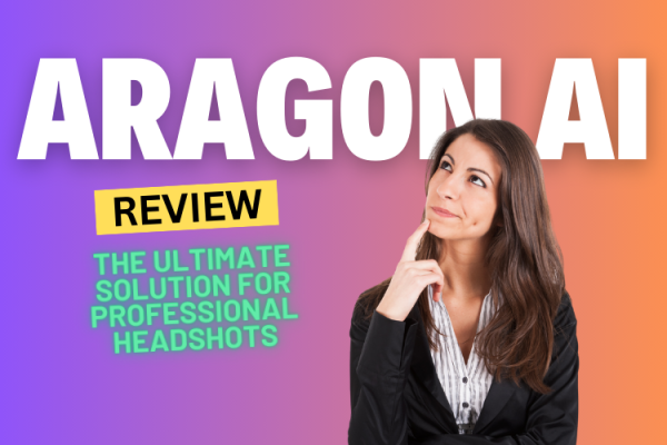 Aragon AI Review: The Ultimate Solution for Professional Headshots