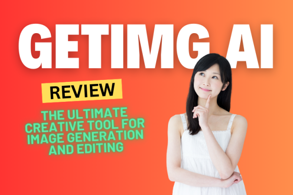 Getimg AI Review: The Ultimate Creative Tool for Image Generation and Editing