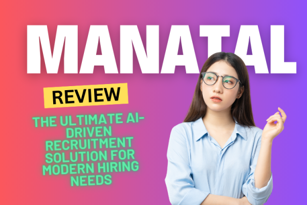 Manatal Review 2024: The Ultimate AI-Driven Recruitment Solution for Modern Hiring Needs