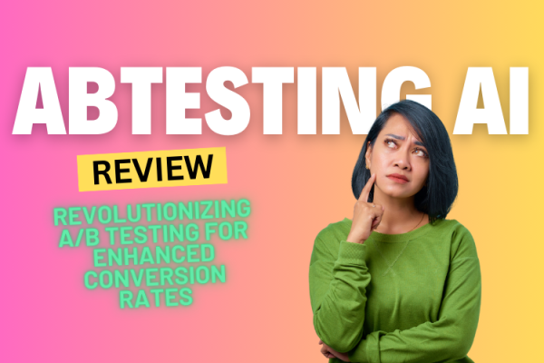 ABtesting AI Review 2024: Revolutionizing A/B Testing for Enhanced Conversion Rates