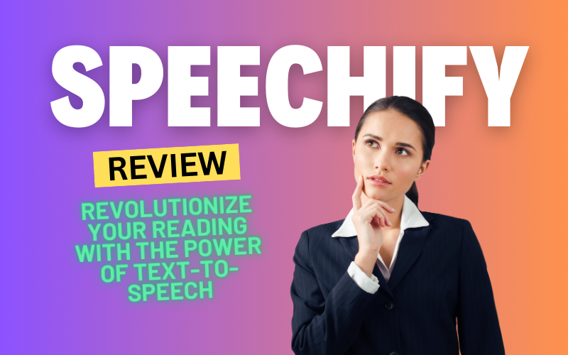 Speechify Review 2024: Revolutionize Your Reading with the Power of Text-to-Speech