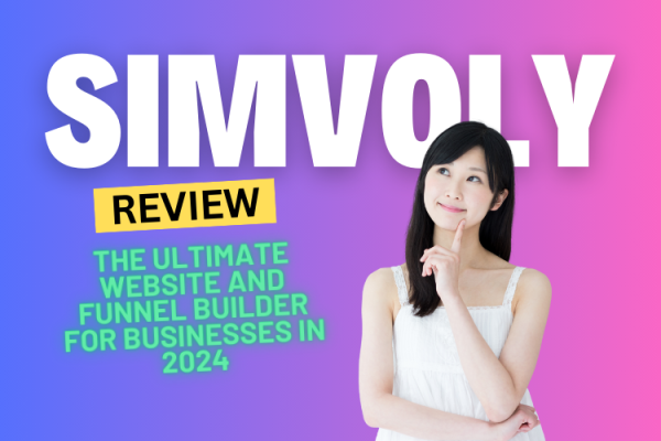 Simvoly Review: The Ultimate Website and Funnel Builder for Businesses in 2024