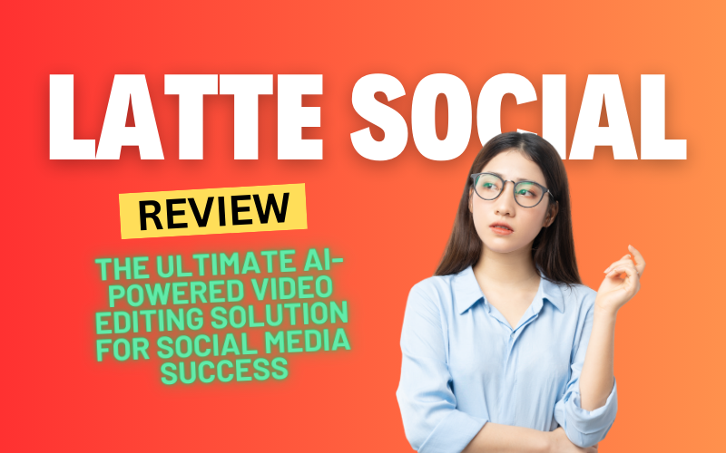 Latte Social Review 2025: The Ultimate AI-Powered Video Editing Solution for Social Media Success