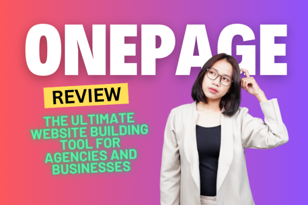 Onepage Review 2025: The Ultimate Website Building Tool for Agencies and Businesses