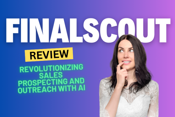 FinalScout Review 2025: Revolutionizing Sales Prospecting and Outreach with AI