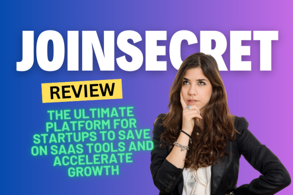 JoinSecret Review 2025: The Ultimate Platform for Startups to Save on SaaS Tools and Accelerate Growth