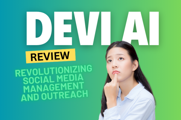 Unleashing the Power of Devi AI: Revolutionizing Social Media Management and Outreach